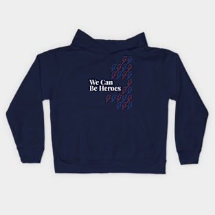 We Can Be Heroes Kids Hoodie